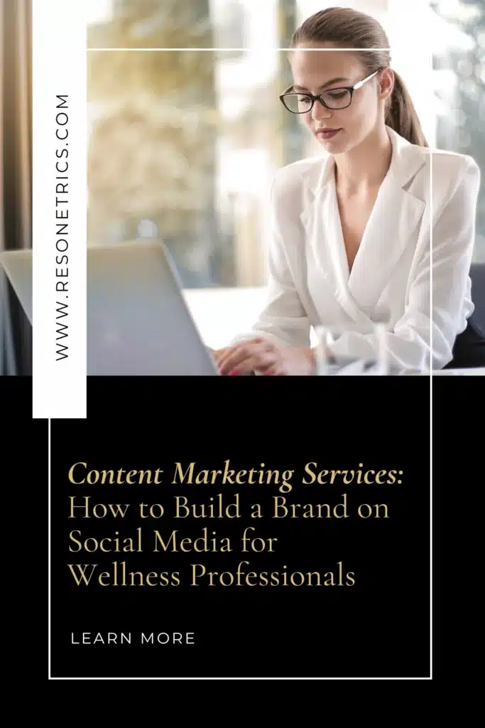 A professional woman wearing glasses and a white blazer types on a laptop inside a sleek medspa. The Pinterest pin displays the title “Content Marketing Services: How to Build a Brand on Social Media for Wellness Professionals” with the website www.resonetrics.com written vertically along the left. Great for wellness brands seeking a PPC consultant, Google Ads marketing agency, or local SEO solutions.