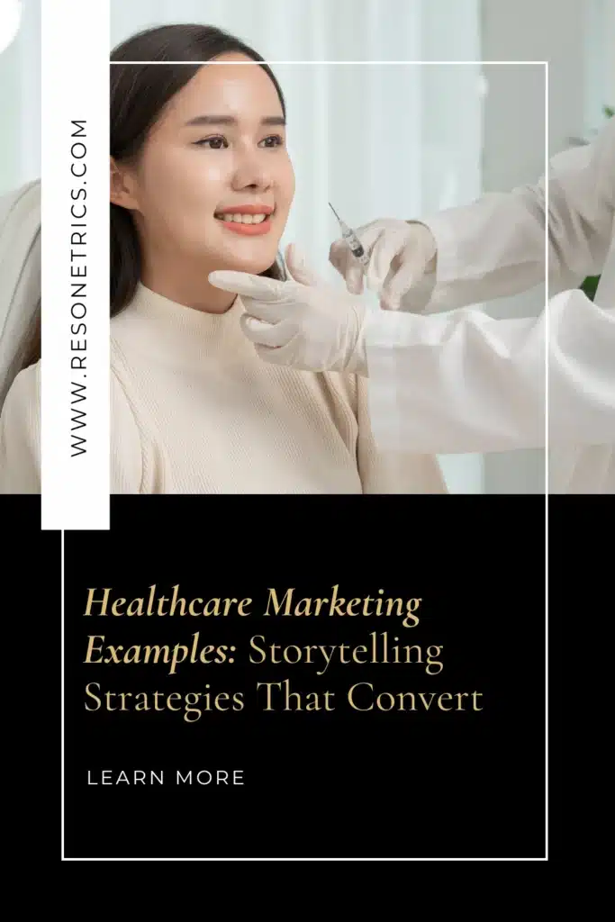 A woman receives a facial injection treatment at a modern medspa, representing med spa advertising and marketing for medical spas. The image includes overlay text that reads “Healthcare Marketing Examples: Storytelling Strategies That Convert.” In the top left corner, the website URL is displayed, “WWW.RESONETRICS.COM”.