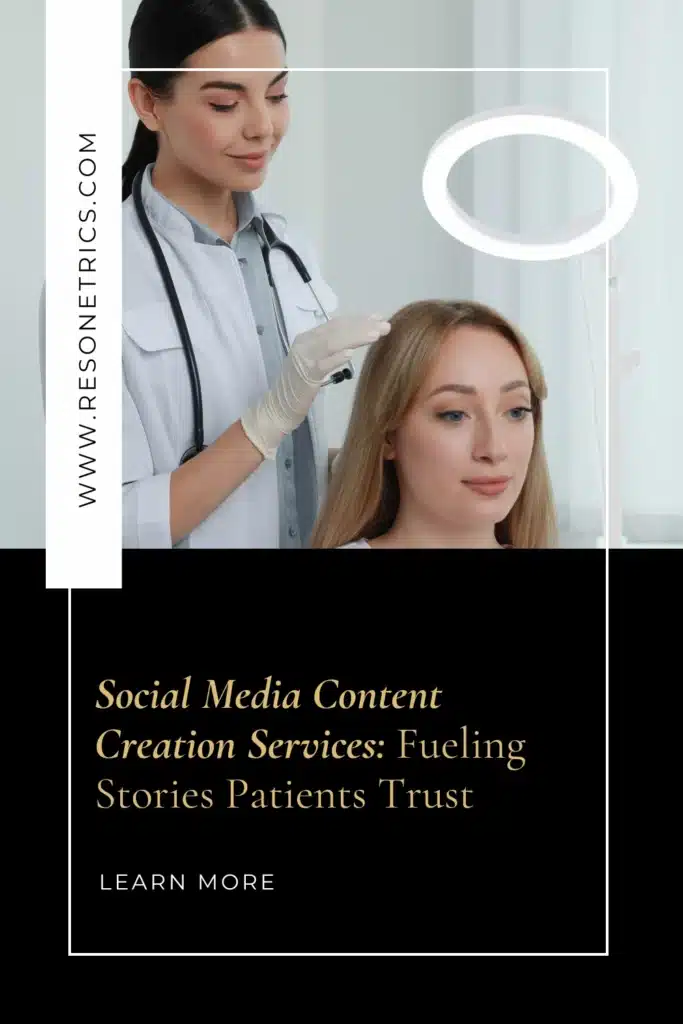 Woman in clinic getting head examined by medical professional; text overlay “WWW.RESONETRICS.COM” and “Social Media Content Creation Services: Fueling Stories Patients Trust” with Resonetrics submark.